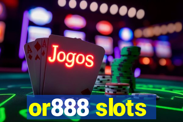 or888 slots